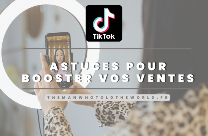 Astuces tiktok pour le développement de votre marque en ligne