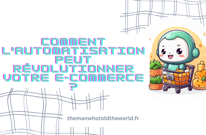 l'automatisation e-commerce pour servir votre activité et votre croissance